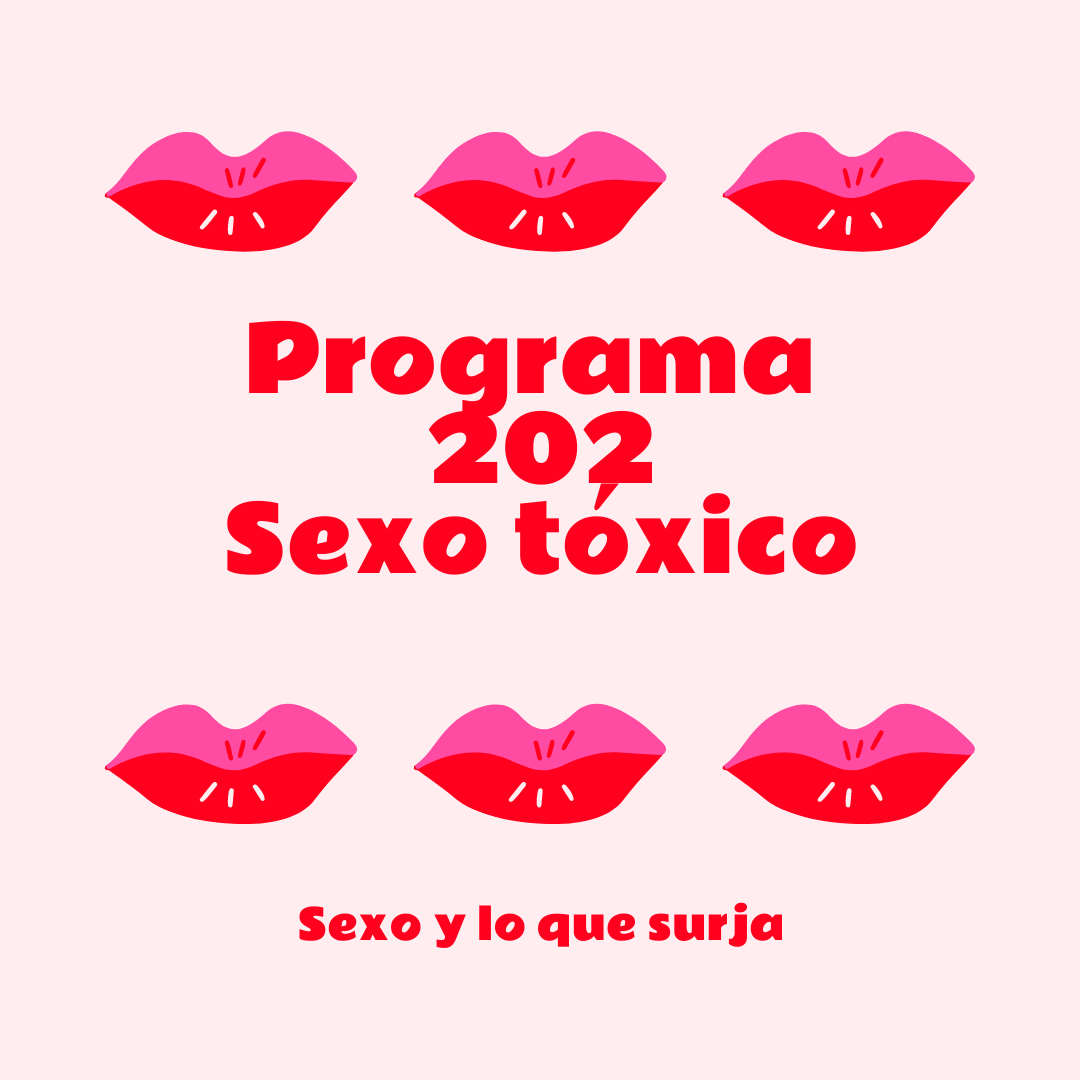Programa 202: Sexo tóxico post thumbnail image